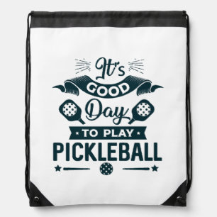 It's A good day to play Pickleball Drawstring Bag