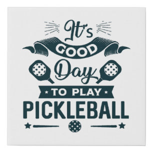 It's A good day to play Pickleball Faux Canvas Print