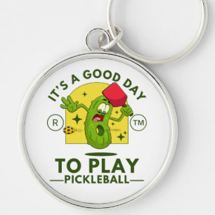 It's a good day to play pickleball keychain