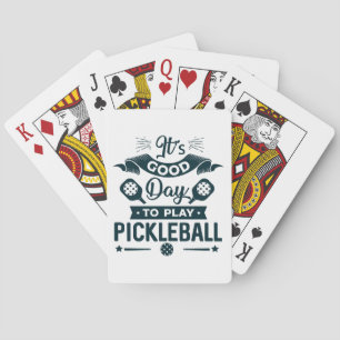 It's A good day to play Pickleball Poker Cards