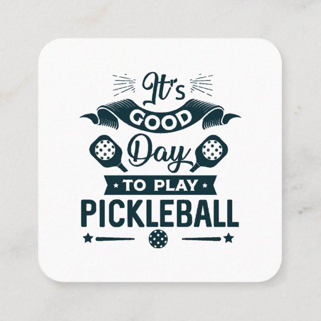 It's A good day to play Pickleball Square Business Card (Back)