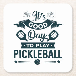 It's A good day to play Pickleball Square Paper Coaster