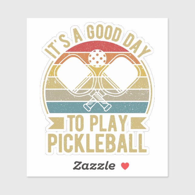 It's A Good Day To Play Pickleball Sticker (Sheet)