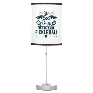 It's A good day to play Pickleball Table Lamp