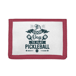 It's A good day to play Pickleball Tri-fold Wallet