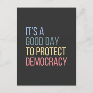 It's a Good Day to Protect Democracy Announcement Postcard