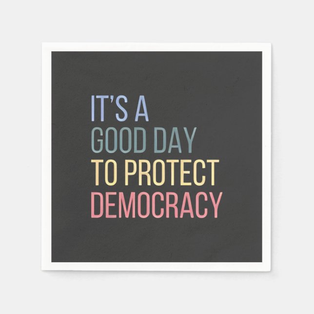 It's a Good Day to Protect Democracy Napkins (Front)