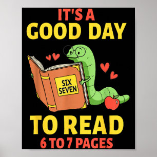 It's A Good Day To Read 6 Or 7 Pages 67 Librarian Poster