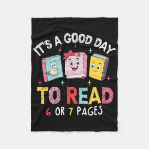 It's A Good Day To Read 6 Or 7 Pages Six Seven 67 Fleece Blanket