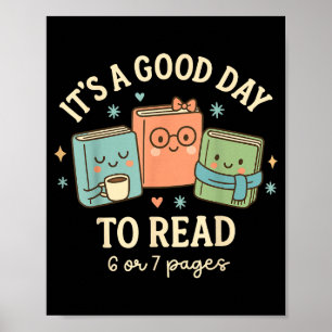 It's A Good Day To Read 6 Or 7 Pages Six Seven Mem Poster