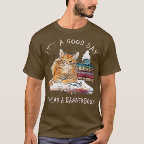 Its A Good Day To Read A Banned Book Cat For Bool  T_Shirt