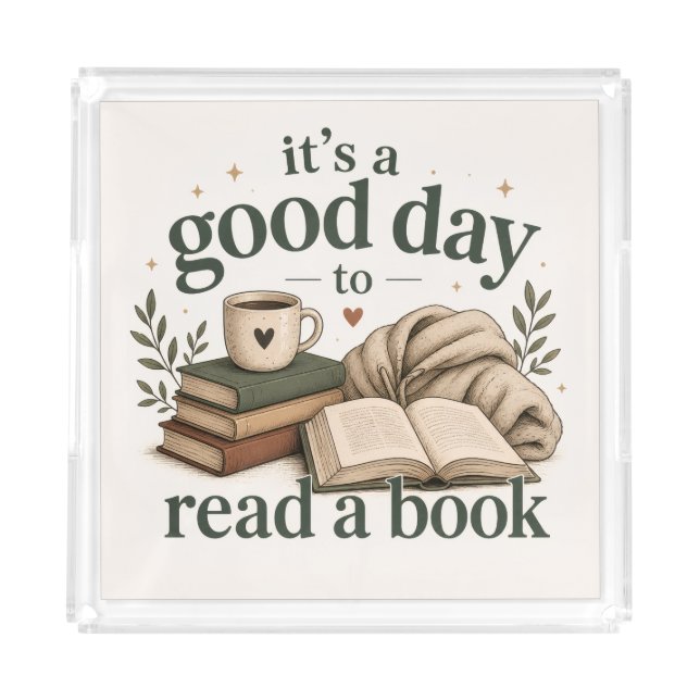 It's a good day to read a book acrylic tray (Front)