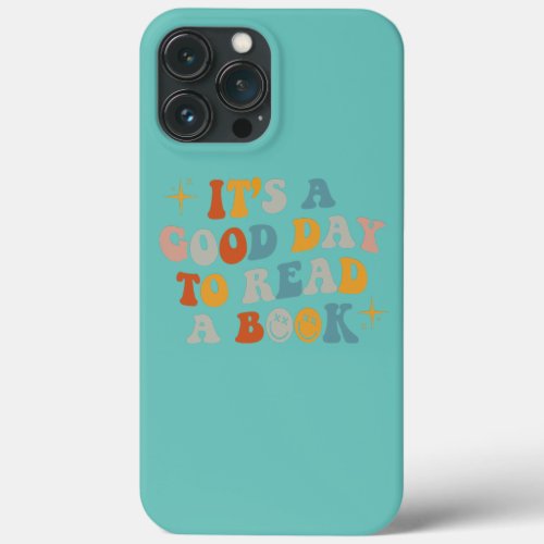 its a good day to read a book aesthetic book iPhone 13 pro max case