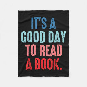 It's a good day to read a book book lover fleece blanket
