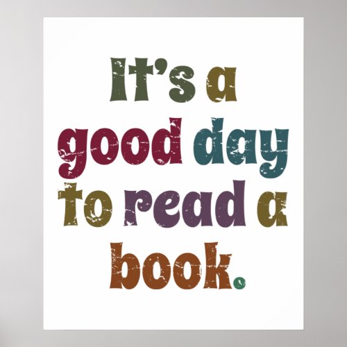 Its A Good Day To Read A Book Book Reading Lover Poster