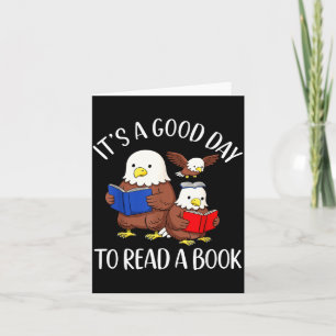 Its A Good Day to Read A Book Eagle Librarian Card