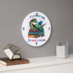 It&#39;s A Good Day To Read A Book  Large Clock