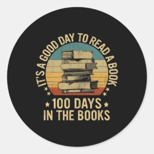 It's A Good Day To Read A Book Lovers 100 Days Of Classic Round Sticker