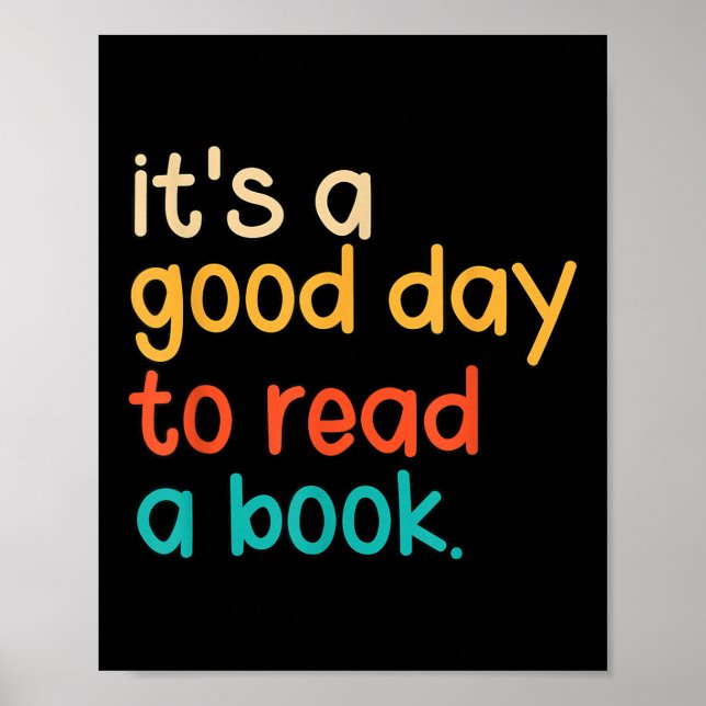 Its A Good Day To Read A Book  Poster (Front)