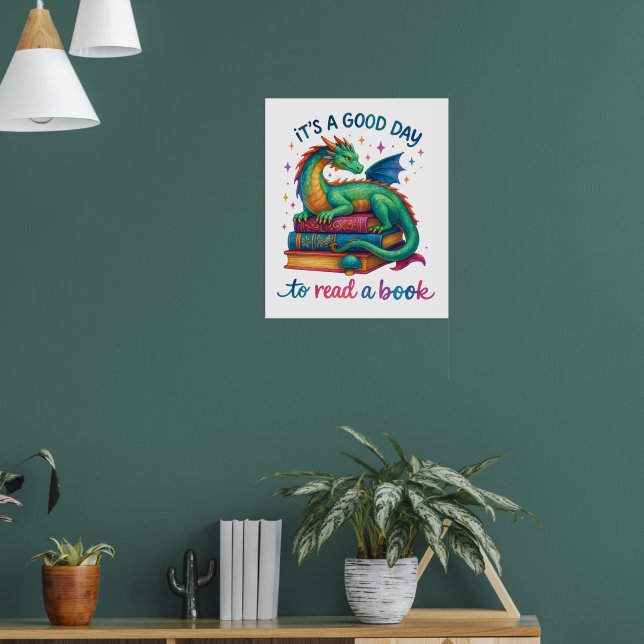 It's A Good Day To Read A Book  Poster (Living Room 1)