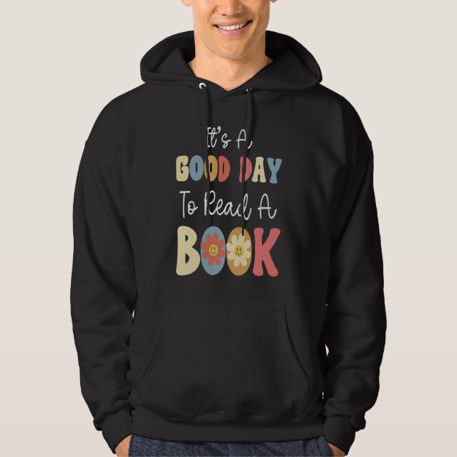 It's A Good Day To Read A Book Retro Groovy Librar Hoodie (Front)
