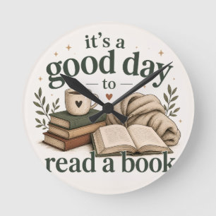 It's a good day to read a book round clock