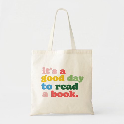 Its a good day to read a book tote bag