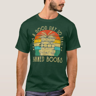 It's A Good Day To Read Banned Books, Banned Books T-Shirt