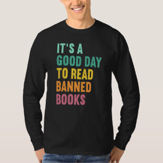 It's A Good Day To Read Banned Books Banned Books T-Shirt