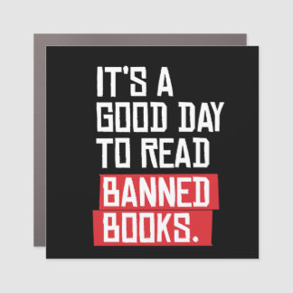 It's a good day to read banned books car magnet