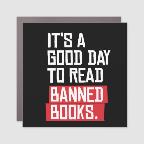 Its a good day to read banned books car magnet