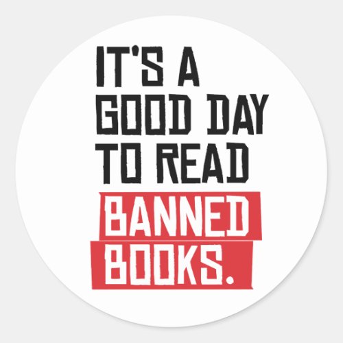 Its a good day to read banned books classic round sticker