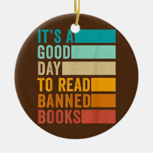 Its A Good Day To Read Banned Books Funny Book Ceramic Ornament