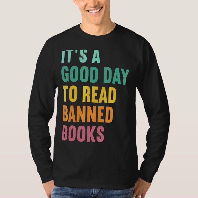 It's A Good Day To Read Banned Books Nerd Libraria T-Shirt (Front)