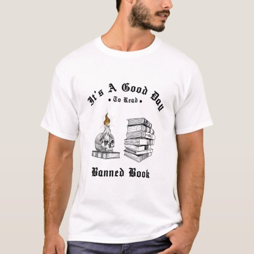 Its A Good Day To Read Banned BooksReading  T_Shirt