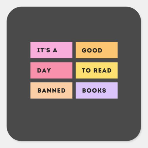 its a good day to read banned books square sticker