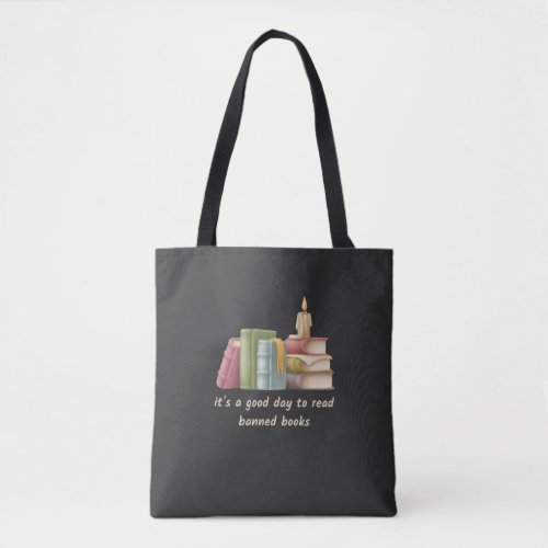 its a good day to read banned books tote bag