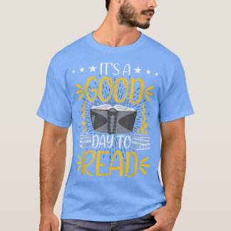 It's A Good Day To Read Book Lovers Reading T-Shirt
