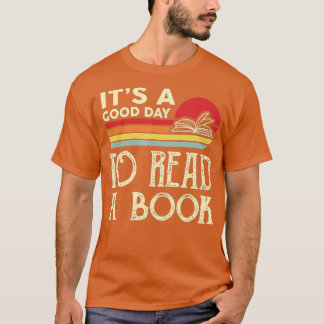 It's a good day to read book  T-Shirt