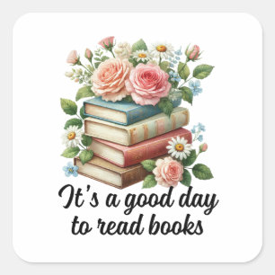 It's a good day to read books square sticker