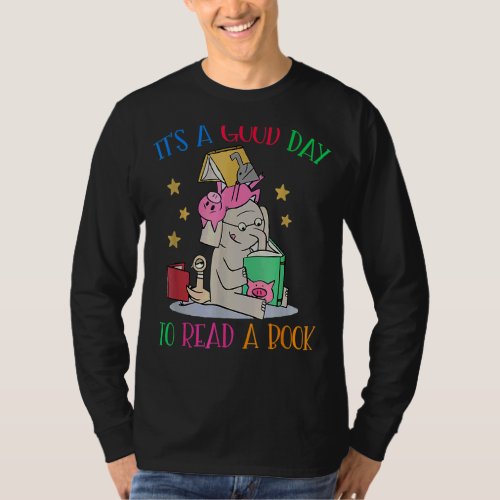 Its A Good Day To Read Bookworm Librarian Elephan T_Shirt