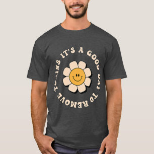 Its A Good Day To Remove Toxins Dialysis Tech TShi T-Shirt