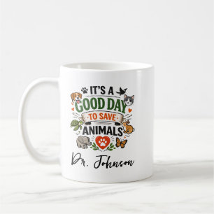 It's a Good Day to Save Animals Doctor Day Coffee Mug