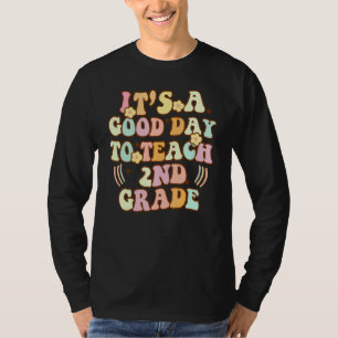 It's A Good Day To Teach 2nd Grade Retro Teacher T T-Shirt