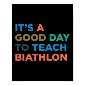 It's A Good Day To Teach Biathlon Coach  Poster