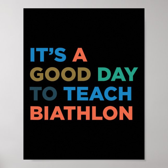 It's A Good Day To Teach Biathlon Coach  Poster (Front)