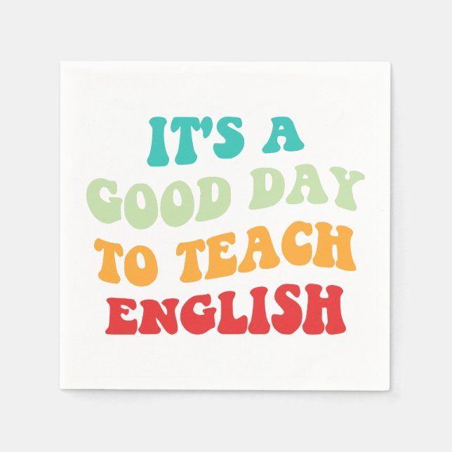 It's A Good Day To Teach English I Napkins (Front)