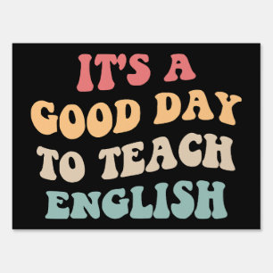 It's A Good Day To Teach English II Sign