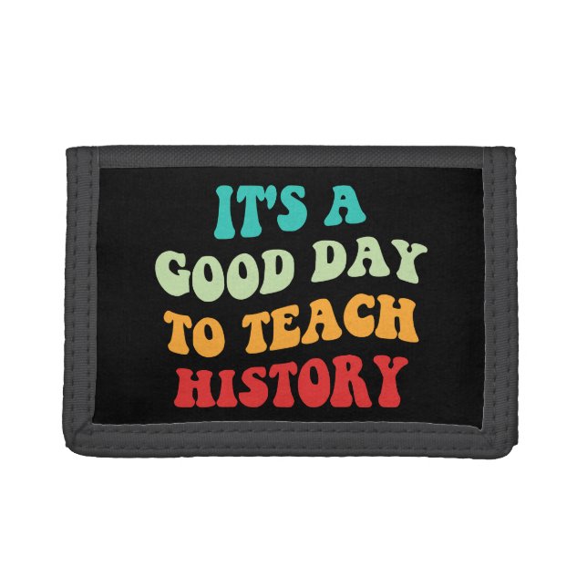It's A Good Day To Teach History I Trifold Wallet (Front)