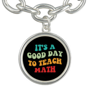 It's A Good Day To Teach Math I Bracelet